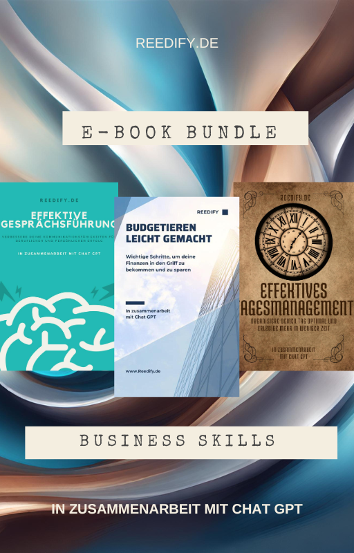 "Business Skills" E-Book Bundle: Dein umfassendes Wissenspaket für beruflichen und persönlichen Fortschritt